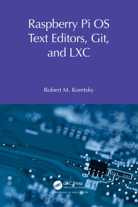 Cover image: Raspberry Pi OS Text Editors, git, and LXC 1st edition 9781032596907
