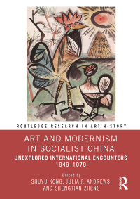 Cover image: Art and Modernism in Socialist China 1st edition 9781032585291