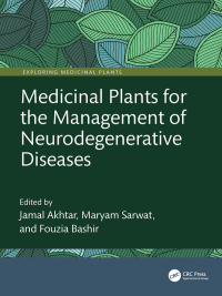 Omslagafbeelding: Medicinal Plants for the Management of Neurodegenerative Diseases 1st edition 9781032492759