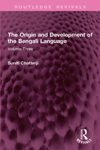 Cover image: The Origin and Development of the Bengali Language 1st edition 9781032770468