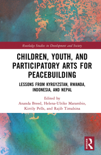 Cover image: Children, Youth, and Participatory Arts for Peacebuilding 1st edition 9781032135915