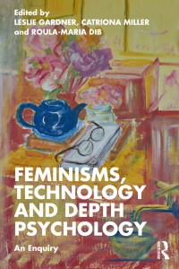 Cover image: Feminisms, Technology and Depth Psychology 1st edition 9781032186795