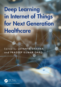 Cover image: Deep Learning in Internet of Things for Next Generation Healthcare 1st edition 9781032586106