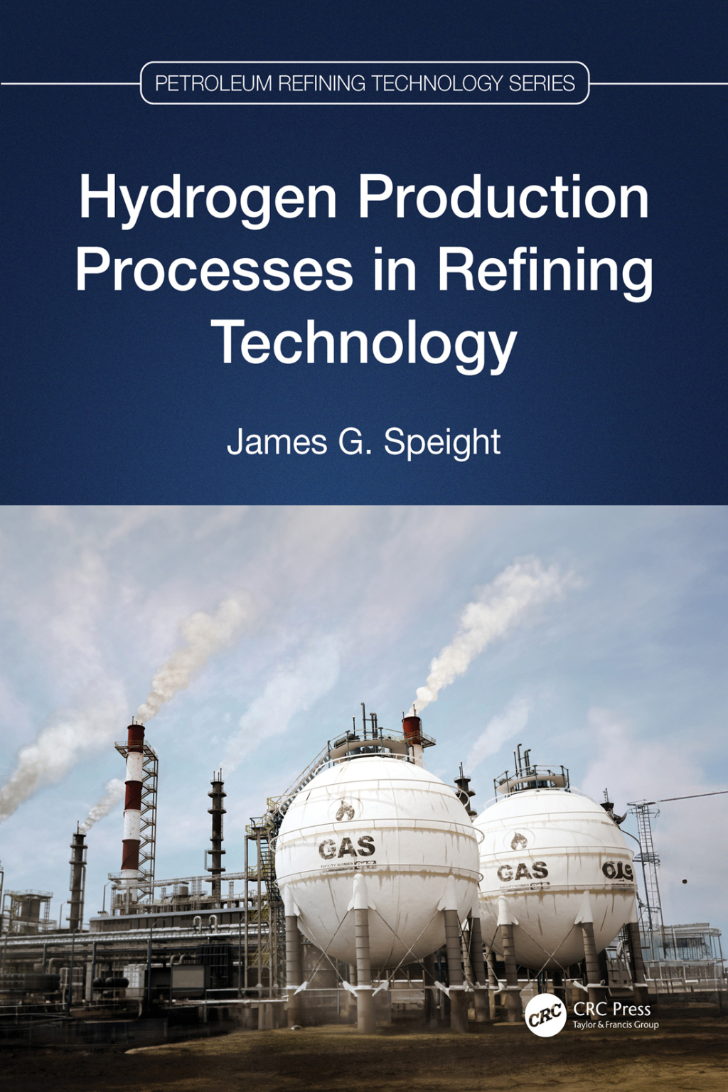 Hydrogen Production Processes in Refining Technology 1st Edition
