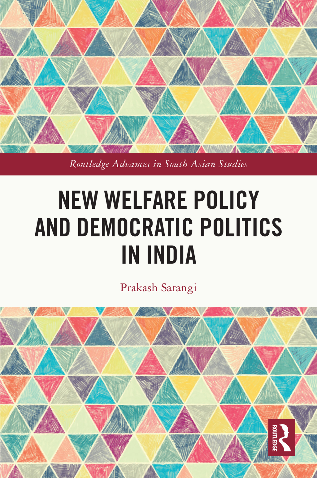 New Welfare Policy and Democratic Politics in India 1st Edition