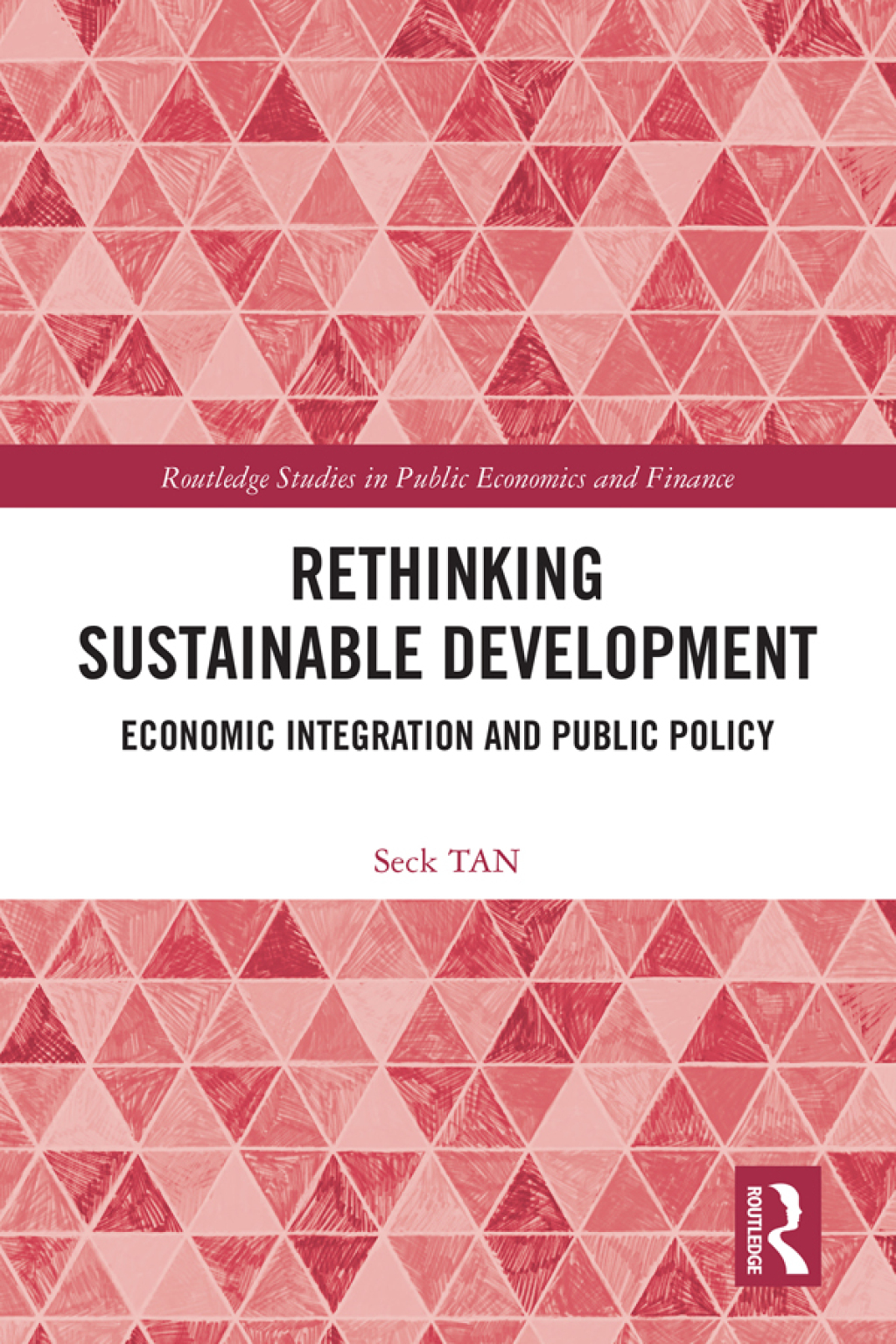 Rethinking Sustainable Development Economic Integration and Public Policy 1st Edition