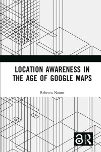 Titelbild: Location Awareness in the Age of Google Maps 1st edition 9781032170497