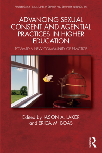 Imagen de portada: Advancing Sexual Consent and Agential Practices in Higher Education 1st edition 9780367722609