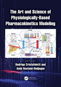 Titelbild: The Art and Science of Physiologically-Based Pharmacokinetics Modeling 1st edition 9780367468873