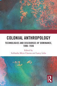 صورة الغلاف: Colonial Anthropology 1st edition 9781032567051