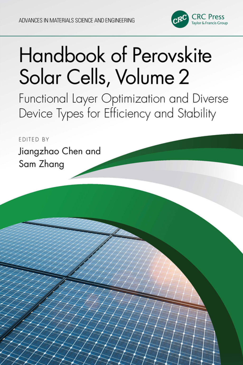 Handbook of Perovskite Solar Cells, Volume 2 Functional Layer Optimization and Diverse Device Types for Efficiency and Stability 1st Edition