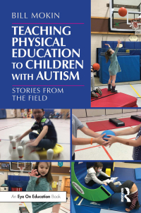Cover image: Teaching Physical Education to Children with Autism 1st edition 9781032569017