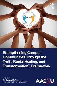 Cover image: Strengthening Campus Communities Through the Truth, Racial Healing, and Transformation Framework 1st edition 9781032581422