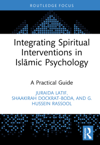Cover image: Integrating Spiritual Interventions in Islamic Psychology 1st edition 9781032383934