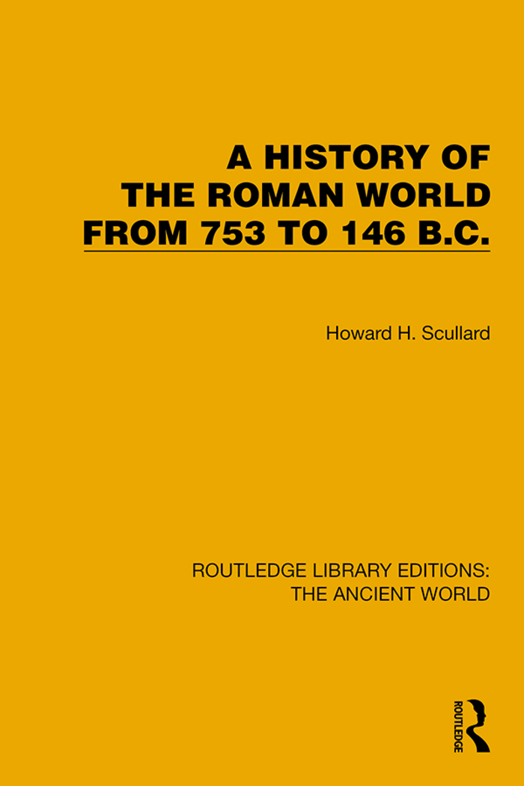 A History of the Roman World from 753 to 146 B.C. 1st Edition
