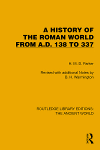 Cover image: A History of the Roman World from A.D. 138 to 337 1st edition 9781032767956