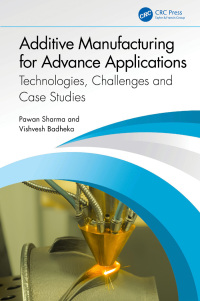 Cover image: Additive Manufacturing for Advance Applications 1st edition 9781032480947