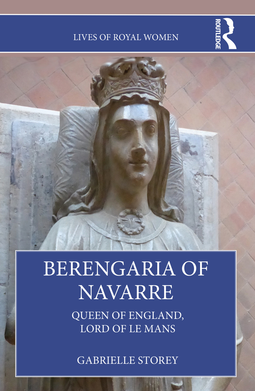 Berengaria of Navarre Queen of England, Lord of Le Mans 1st Edition