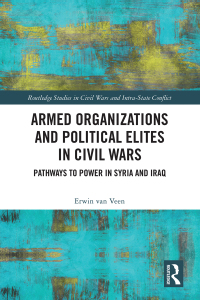 Cover image: Armed Organizations and Political Elites in Civil Wars 1st edition 9781032585666