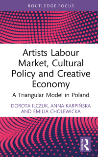 Cover image: Artists Labour Market, Cultural Policy and Creative Economy 1st edition 9781032510835