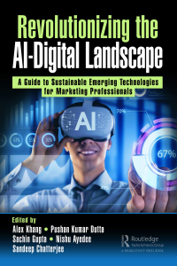صورة الغلاف: Revolutionizing the AI-Digital Landscape 1st edition 9781032688299