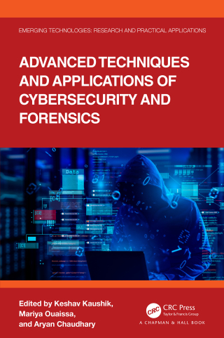 Cover image: Advanced Techniques and Applications of Cybersecurity and Forensics 1st edition 9781032479576