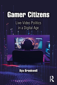 Cover image: Gamer Citizens 1st edition 9781032376219