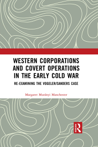 Titelbild: Western Corporations and Covert Operations in the early Cold War 1st edition 9781032253862