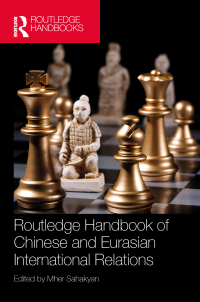 Immagine di copertina: Routledge Handbook of Chinese and Eurasian International Relations 1st edition 9781032573762