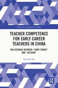 Immagine di copertina: Teacher Competence for Early Career Teachers in China 1st edition 9781032746104