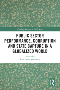 Omslagafbeelding: Public Sector Performance, Corruption and State Capture in a Globalized World 1st edition 9781032524290