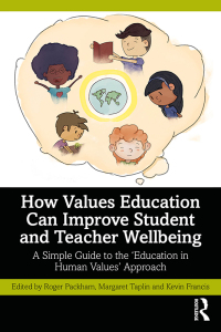 Cover image: How Values Education Can Improve Student and Teacher Wellbeing 1st edition 9781032764757