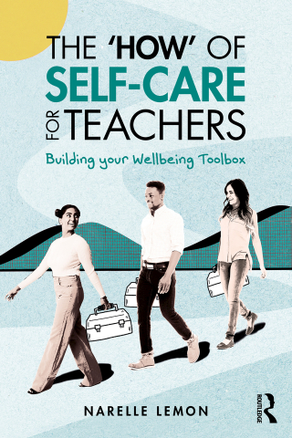 Cover image: The ‘How’ of Self-Care for Teachers 1st edition 9781032721620