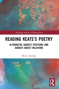 Cover image: Reading Keats’s Poetry 1st edition 9781032580326