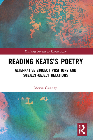 Cover image: Reading Keats’s Poetry 1st edition 9781032580326
