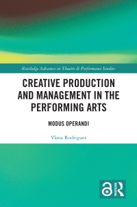 Cover image: Creative Production and Management in the Performing Arts 1st edition 9781032565330