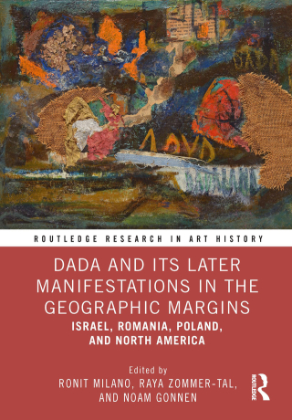 Cover image: Dada and Its Later Manifestations in the Geographic Margins 1st edition 9781032496535