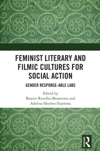 Cover image: Feminist Literary and Filmic Cultures for Social Action 1st edition 9781032604411