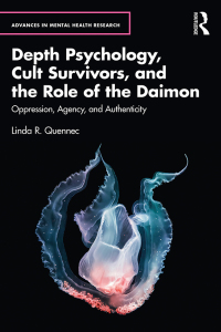 Omslagafbeelding: Depth Psychology, Cult Survivors, and the Role of the Daimon 1st edition 9781032550909