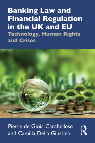 Cover image: Banking Law and Financial Regulation in the UK and EU 1st edition 9781032628578
