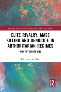 Cover image: Elite Rivalry, Mass Killing and Genocide in Authoritarian Regimes 1st edition 9780367529604