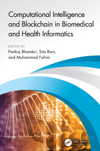 صورة الغلاف: Computational Intelligence and Blockchain in Biomedical and Health Informatics 1st edition 9781032604701