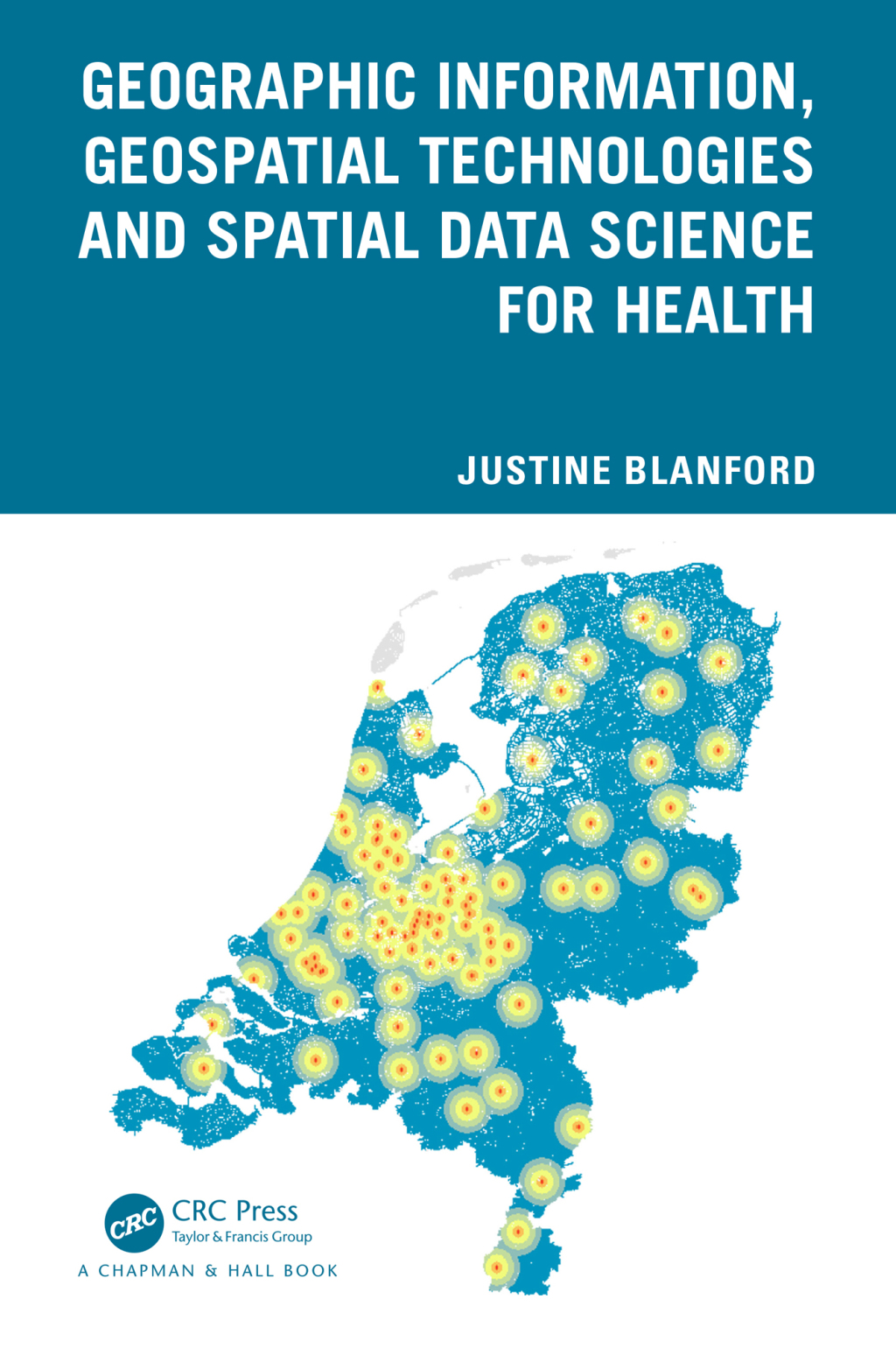 Geographic Information, Geospatial Technologies and Spatial Data Science for Health 1st Edition