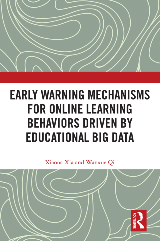 Omslagafbeelding: Early Warning Mechanisms for Online Learning Behaviors Driven by Educational Big Data 1st edition 9781032778099