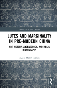 Imagen de portada: Lutes and Marginality in Pre-Modern China 1st edition 9781032309118