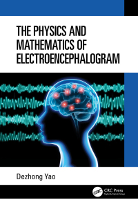 صورة الغلاف: The Physics and Mathematics of Electroencephalogram 1st edition 9781032622477