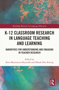 Imagen de portada: K-12 Classroom Research in Language Teaching and Learning 1st edition 9781032780115