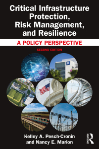 Cover image: Critical Infrastructure Protection, Risk Management, and Resilience 2nd edition 9781032563053