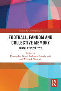 Cover image: Football, Fandom and Collective Memory 1st edition 9781032449203