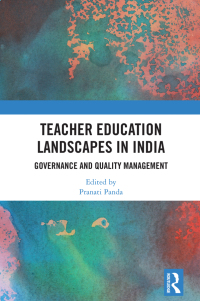 Cover image: Teacher Education Landscapes in India 1st edition 9781032396477